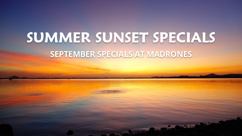 summer-sunset-specials-madrones
